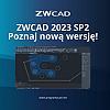 SZANSA: Service Pack 2 - aktualizacje w obrębie ZWCAD 2023